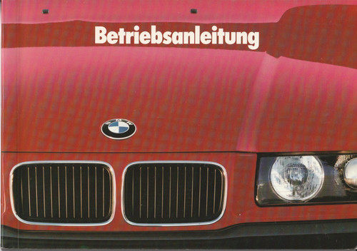 Betriebsanleitung bmw e36 316i - bmw,